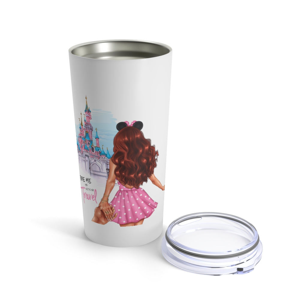 Take me and Let's go Travel Red Hair Tumbler 20oz
