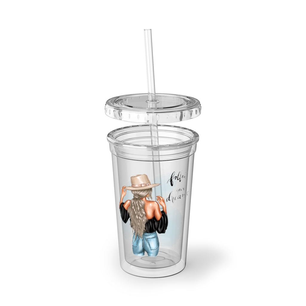Follow Your Dreams Suave Acrylic Cup
