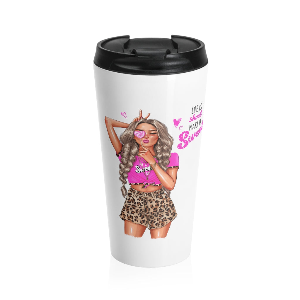 Life is Short Make it Sweet Blond Hair Stainless Steel Travel Mug
