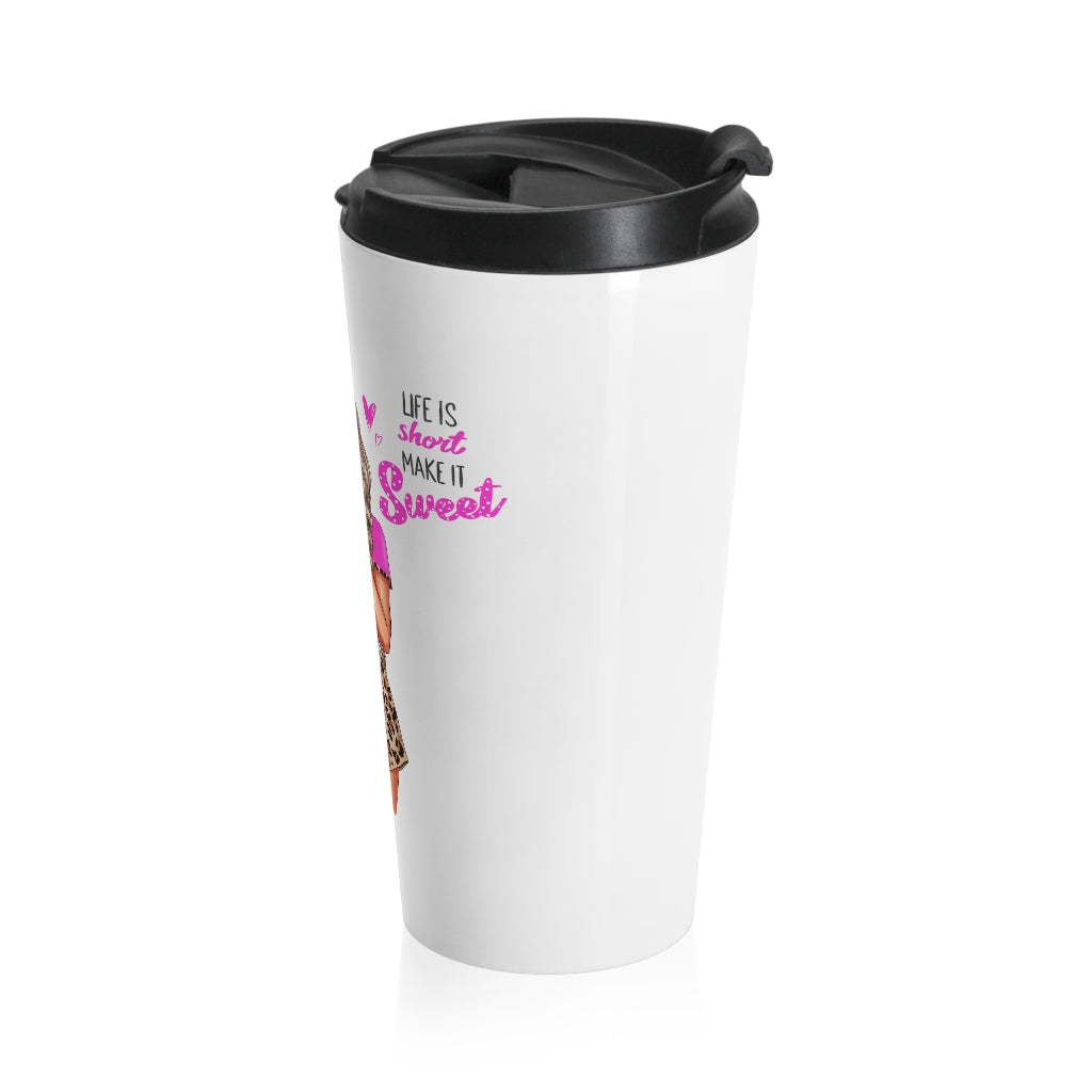 Life is Short Make it Sweet Blond Hair Stainless Steel Travel Mug
