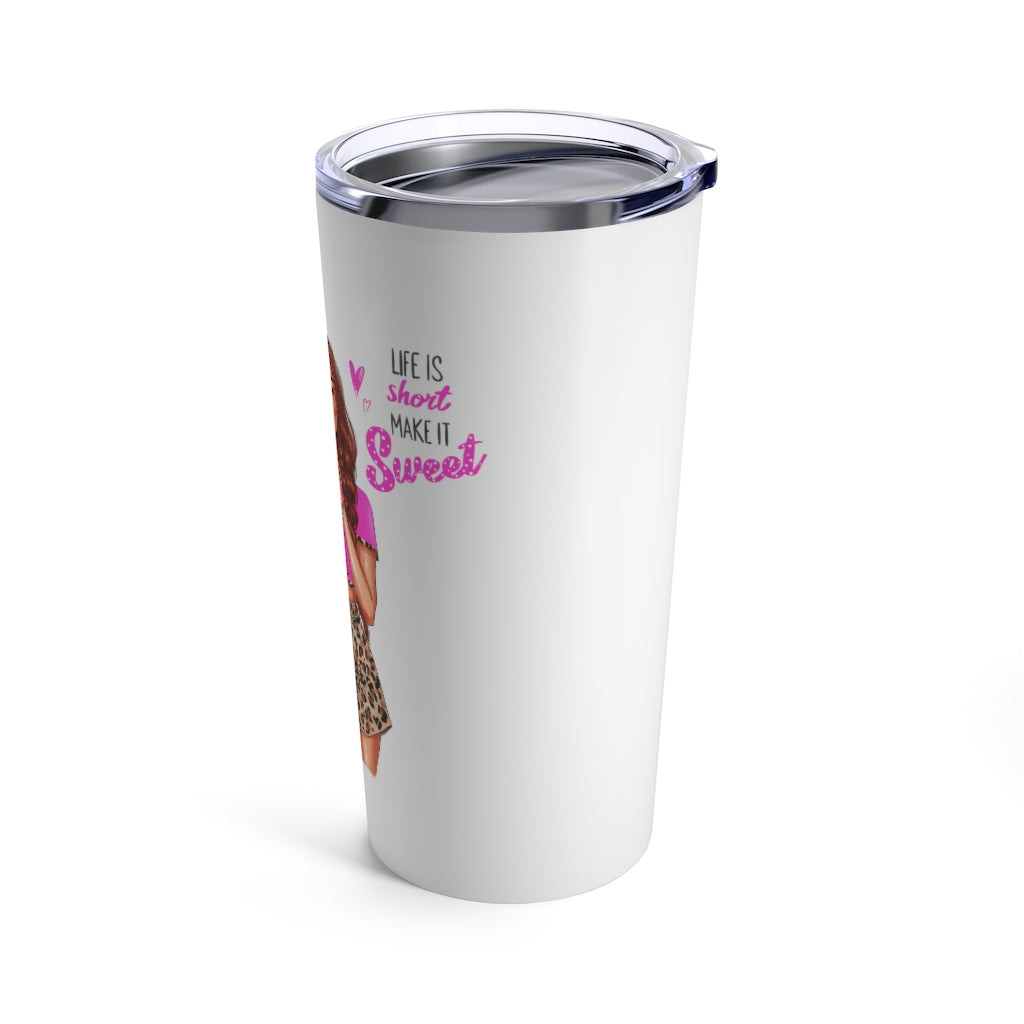 Life is Short Make it Sweet Red Hair Tumbler 20oz