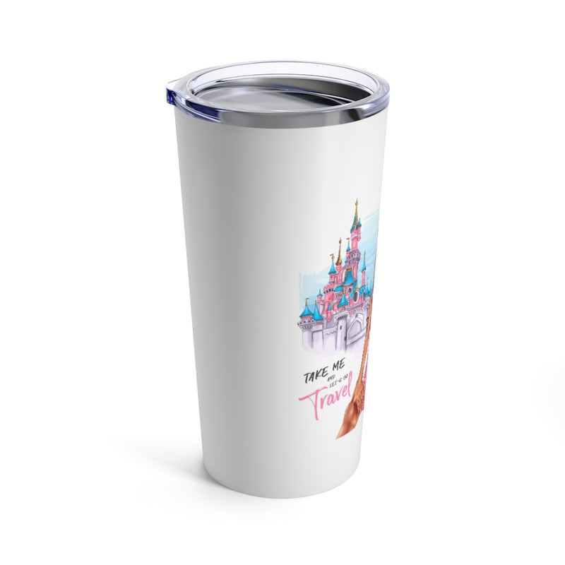 Take me and Let's go Travel Blond Hair Tumbler 20oz