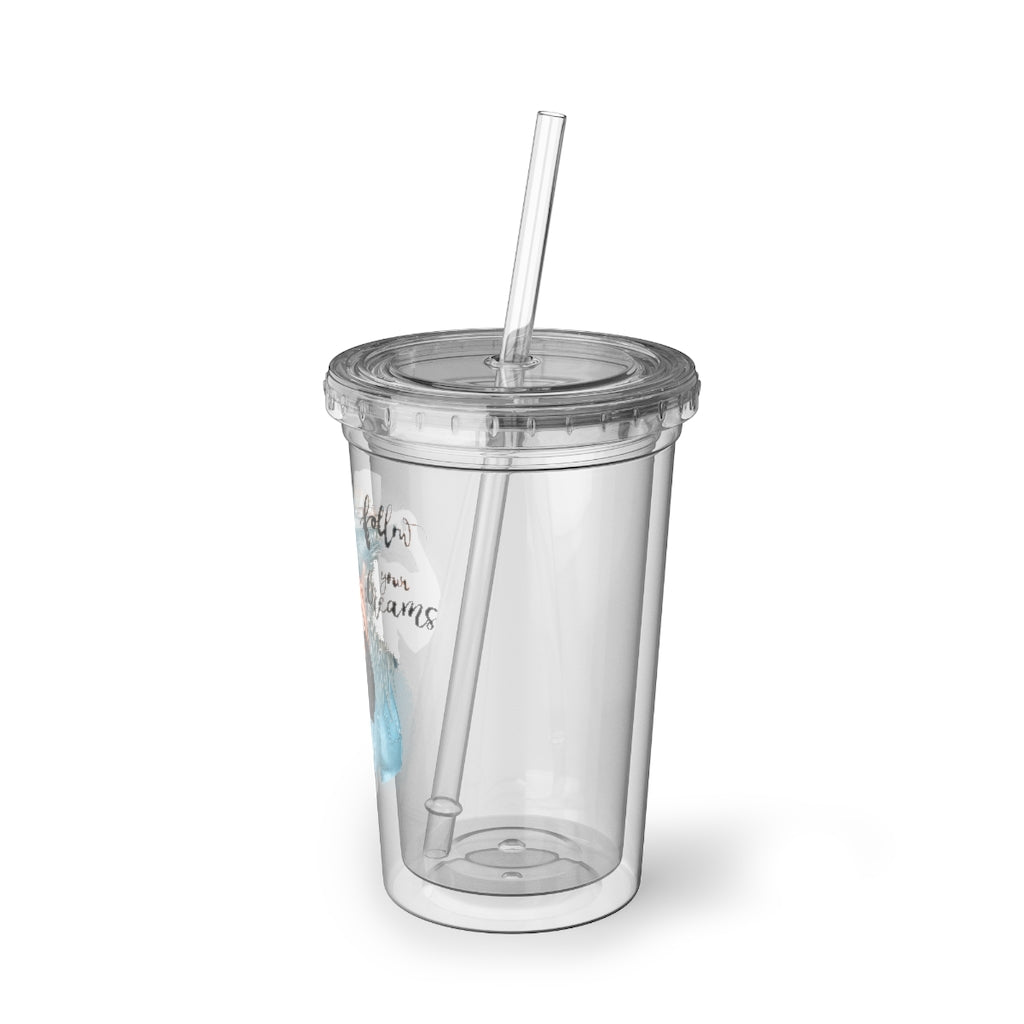 Follow Your Dreams Suave Acrylic Cup