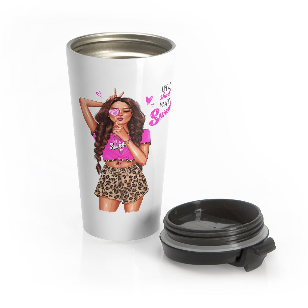 Life is Short Make it Sweet Brown Hair Stainless Steel Travel Mug
